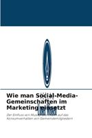 Wie man Social-Media-Gemeinschaften im Marketing einsetzt: Der Einfluss von Musikpräferenzen auf das Konsumverhalten von Gemeindemitgliedern 6202932260 Book Cover