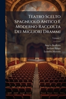 Teatro Scelto Spagnuolo Antico E Moderno Raccolta Dei Migliori Drammi, Volume 7 1248792033 Book Cover