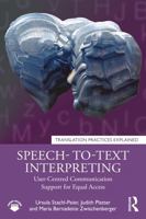 Speech- to-Text Interpreting: User-Centred Communication Support for Equal Access (Translation Practices Explained) 1032603844 Book Cover
