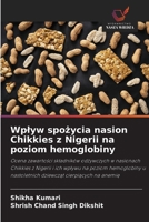 Wplyw spożycia nasion Chikkies z Nigerii na poziom hemoglobiny 6209659357 Book Cover