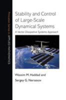 Stability and Control of Large-Scale Dynamical Systems: A Vector Dissipative Systems Approach 0691153469 Book Cover