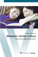 Metaphor, Simile, Culture: Beyond the linguistic expression 3836425327 Book Cover