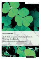 Auf Dem Weg Zu Einer Allgemeinen Theorie Des Gl�cks 364057799X Book Cover