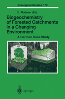 Biogeochemistry of Forested Catchments in a Changing Environment: A German Case Study 3642059007 Book Cover