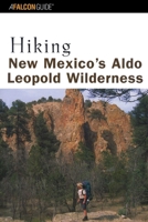 Hiking New Mexico's Aldo Leopold Wilderness 0762711035 Book Cover