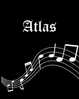 Atlas: Sheet Music Note Manuscript Notebook Paper - Personalized Custom First Name Cover - Musician Composer Instrument Composition Book - 12 Staves a Page Staff Line Notepad & Notation Guide - Create 1702570940 Book Cover