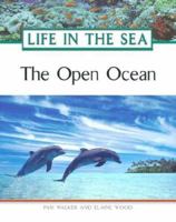 The Open Ocean (Life in the Sea) 0816057052 Book Cover