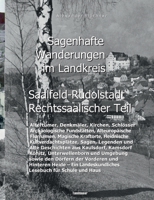 Sagenhafte Wanderungen im Landkreis Saalfeld-Rudolstadt - Rechtssaalischer Teil: Ein Landeskundliches Lesebuch f?r Schule und Haus ?ber Altert?mer, De 375577108X Book Cover