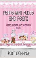 Peppermint Fudge and Fears 1708272046 Book Cover