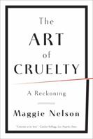 The Art of Cruelty 0393343146 Book Cover