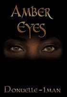 Amber Eyes 1449098258 Book Cover
