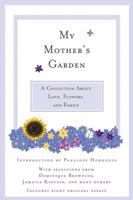 My Mother's Garden 1596091479 Book Cover