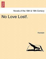 No Love Lost!. 1240873824 Book Cover