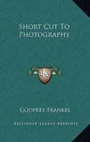 Short Cut To Photography 054838777X Book Cover