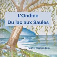 L’Ondine du lac aux Saules B0G2XQ9XP1 Book Cover