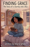 Finding Grace: The story of a journey and a box B0HBK7CHQW Book Cover