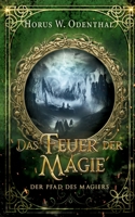 Der Pfad des Magiers: Das Feuer der Magie 3755768542 Book Cover