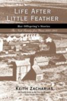 Life After Little Feather:Her Offspring's Stories: The Next Twenty-five Years 1880-1905 059550518X Book Cover