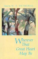 Wherever That Great Heart May Be: Stories 0874517214 Book Cover