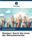 Manipur: Durch die Linse der Menschenrechte 620596631X Book Cover