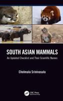 South Asian Mammals: An Updated Checklist and Their Scientific Names 1138609269 Book Cover