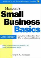 Mancuso's Small Business Basics: Start, Buy or Franchise Your Way to a Successful Business 1570712123 Book Cover