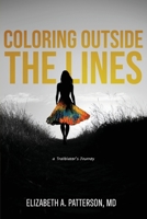 Coloring Outside The Lines: a Trailblazer Journey B0DSQM65ZL Book Cover