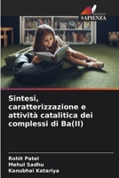 Sintesi, caratterizzazione e attività catalitica dei complessi di Ba(II) 6209785956 Book Cover