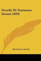 Novelle Di Tommaso Grossi (1839) 1160215979 Book Cover