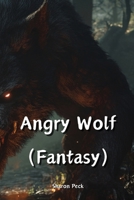 Angry Wolf (Fantasy) B0DPR44V6M Book Cover