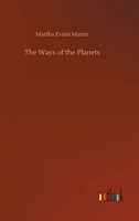 The Ways of the Planets 1596059079 Book Cover