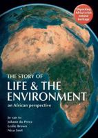 The Story of Life & the Environment: An African Perspective 1770075852 Book Cover