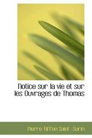 Notice Sur La Vie Et Sur Les Ouvrages De Thomas (1825) 0554768895 Book Cover