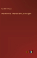 The Provincial American And Other Papers 9362922967 Book Cover