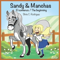 Sandy & Manchas: El comienzo / The beginning 1087288606 Book Cover