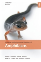 Ecological and Environmental Physiology of Amphibians (Check Info and Delete This Occurrence:  C Eeps  T Environmental & Ecological Physiology) 0198570325 Book Cover