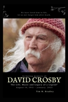 David Crosby: The Life, Music and Legacy of a Legend B0BTBPZBF1 Book Cover