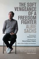 The Soft Vengeance of a Freedom Fighter, New Edition 0520220196 Book Cover
