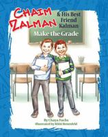 Chaim Zalman & His Best Friend Kalman Make the Grade B0DQ2F33FG Book Cover