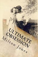 Ultimate Obsession 0996687831 Book Cover