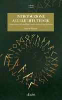 Introduzione all'Elder Futhark: L'importanza del messaggio runico nella società moderna 883223825X Book Cover