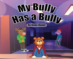 My Bully Has A Bully B0FDDD8VYZ Book Cover