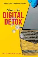 How to Digital Detox B09XT8DZ4W Book Cover