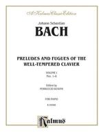 The Well-Tempered Clavier: 48 Preludes and Fugues, Vol. 1: Nos. 1-8 Kalmus 0769240542 Book Cover
