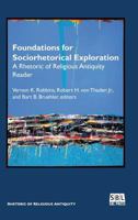 Foundations for Sociorhetorical Exploration: A Rhetoric of Religious Antiquity Reader 1628371420 Book Cover