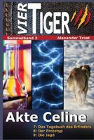 Vier Tiger: Akte Celine (Sammelband 3): (Jugendkrimi) 1514838591 Book Cover