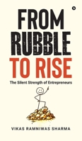 From Rubble to Rise: The Silent Strength of Entrepreneurs B0FJ2NPVKT Book Cover