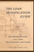 The Loan Modification Guide: For Homeowners and their Professional Advisors 1449972268 Book Cover
