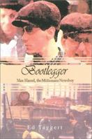 Bootlegger: Max Hassel, The Millionaire Newsboy 0595260136 Book Cover