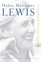 Helen Matthews Lewis: Living Social Justice in Appalachia 0813145201 Book Cover
